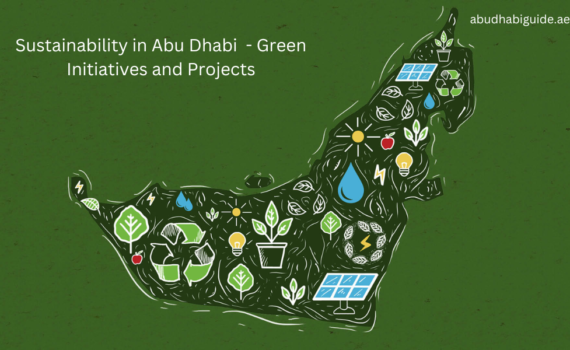 Sustainability in Abu Dhabi - Green Initiatives and Projects